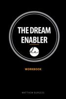 The Dream Enabler: Workbook 1925406075 Book Cover