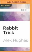 Rabbit Trick: A Mindspace Investigations Short Story 0991642910 Book Cover