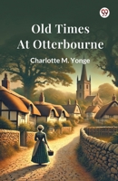Old Times At Otterbourne 9370420894 Book Cover
