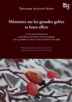 Mémoires sur les grandes gelées et leurs effets: Où l'on essaie de déterminer ce qu'il faut croire de leurs retours périodiques (HR.METEOS) (French Edition) 2705681795 Book Cover