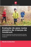 Evolução do peso numa amostra de crianças de Innsbruck (Portuguese Edition) 6209015840 Book Cover