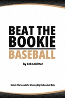 Beat the Bookie - Baseball Games: Unlock The Secret To Big Wins B0C5PLFHY8 Book Cover