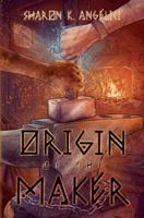 Origin of the Maker 1737815826 Book Cover