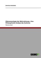 Ph�nomenologie der Wahrnehmung. Eine Philosophische Analyse des Autismus 3640719840 Book Cover