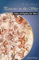 The New Patterns in the Sky: Myths and Legends of the Stars 0939923041 Book Cover