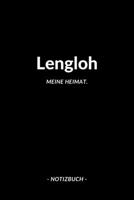 Lengloh: Notizbuch, Notizblook, Notizheft, Notizen, Block, Planer | DIN A5, 120 Seiten | Liniert, Linien, Lined | Deine Stadt, Dorf, Region und Heimat (German Edition) 1696513766 Book Cover