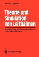 Theorie Und Simulation Von Leitbahnen: Signalverhalten Auf Leitungssystemen in Der Mikroelektronik 3540539573 Book Cover