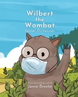 Wilbert the Wombat Social Distances B08DPRCVLF Book Cover