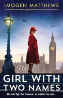 The Girl with Two Names: A completely heartbreaking and gripping World War Two novel inspired by a true story 1805504606 Book Cover