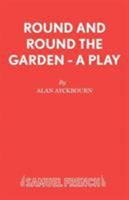 Round and Round the Garden (Acting Edition) 0573615012 Book Cover