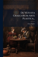 de Vetusta Graecorum Arte Plastica... 127340758X Book Cover