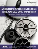 Engineering Graphics Essentials with AutoCAD 2017 Instruction 1630570214 Book Cover