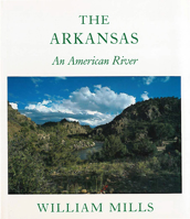 The Arkansas: An American River 1557280444 Book Cover