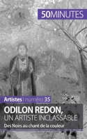 Odilon Redon, un artiste inclassable: Des Noirs au chant de la couleur 2806258235 Book Cover