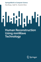 Human Reconstruction Using mmWave Technology (SpringerBriefs in Computer Science) 3032011485 Book Cover