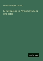 Le naufrage de La Perouse; Drame en cinq actes (French Edition) 3563217521 Book Cover