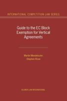 Guide to the EU Block Exemption for Vertical Agreements 904119813X Book Cover