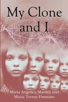 My Clone and I 1800163878 Book Cover