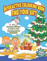 Interactive Colouring Book Find Your Gift: The Fantastic Adventure of Milo & ADA with Their Unicorn Cristal B08N5LDW7Q Book Cover