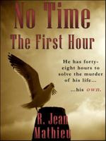No Time: The First Hour 0983453225 Book Cover