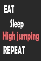 Eat Sleep High Jumping Repeat: Sports Notebook Gift: Lined Notebook / Journal Gift 1677596074 Book Cover