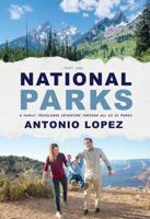 National Parks: A Family Travelogue Adventure Through All 63 US Parks 1611537037 Book Cover