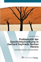 Problematik der Geschichtschreibung in Gerhard Seyfrieds Roman Herero 6209300308 Book Cover
