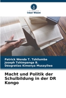 Macht und Politik der Schulbildung in der DR Kongo 6205854392 Book Cover
