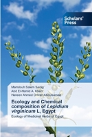 Ecology and Chemical composition of Lepidium virginicum L, Egypt: Ecology of Medicinal Herbs of Egypt 613894142X Book Cover