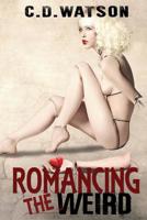 Romancing The Weird 1943465428 Book Cover