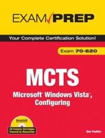 MCTS 70-620 Exam Prep: Microsoft Windows Vista, Configuring (Exam Prep) 078973687X Book Cover