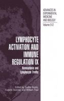 Advances in Experimental Medicine and Biology, Volume 512: Lymphocyte Activation and Immune Regulation IX: Homeostasis and Lymphocyte Traffic 1461352266 Book Cover