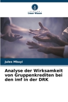Analyse der Wirksamkeit von Gruppenkrediten bei den imf in der DRK 6206125912 Book Cover
