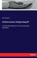Schleiermachers Religionsbegriff 3743416794 Book Cover