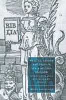 Writing, Gender and State in Early Modern England: Identity Formation and the Female Subject 052103521X Book Cover