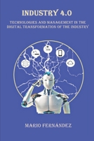 INDUSTRY 4.0: Technologies and Management in the Digital Transformation of the Industry B085RRZBHB Book Cover