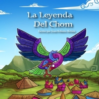 La Leyenda Del Chom (Las Leyendas De Mesoamérica) (Spanish Edition) B0HJ9712VX Book Cover