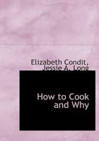 How to Cook and Why 1437093604 Book Cover
