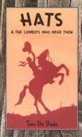 Hats: And the Cowboys Who Wear Them 0879056061 Book Cover
