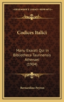 Codices Italici: Manu Exarati Qui In Bibliotheca Taurinensis Athenaei (1904) 1160832129 Book Cover