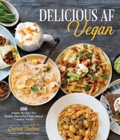 Ultimate Vegan Comfort Cooking by the Creators of Rabbit and Wolves: 100 of the Most Decadent Plant-Based Meals on the Planet 1645679349 Book Cover