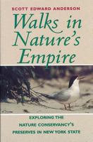Walks in Nature's Empire: Exploring the Nature Conservancy's Preserves in New York State (Backcountry Guides) 0881503134 Book Cover