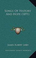 Songs of History and Hope 1104469367 Book Cover