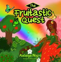 The Fruitastic Quest 1639609229 Book Cover
