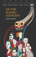 On The Schaku Couplers: Where Journeys Become Destinations B08GBCW5TP Book Cover