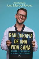 Radiografía de una vida sana / X-ray of a Healthy Life (Spanish Edition) B0FSL5NK9R Book Cover