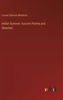 Indian Summer: Autumn Poems and Sketches 3385319641 Book Cover