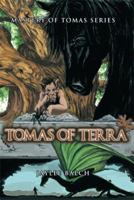 Tomas of Terra: Mastery of Tomas Series 1499001924 Book Cover