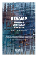 Revamp: Writings on secular Buddhism 0473571390 Book Cover