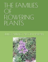 THE FAMILIES OF FLOWERING PLANTS B0G9GY8V7D Book Cover